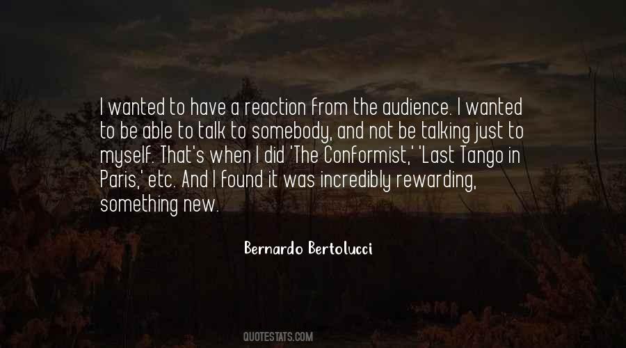 Bertolucci Quotes #108810