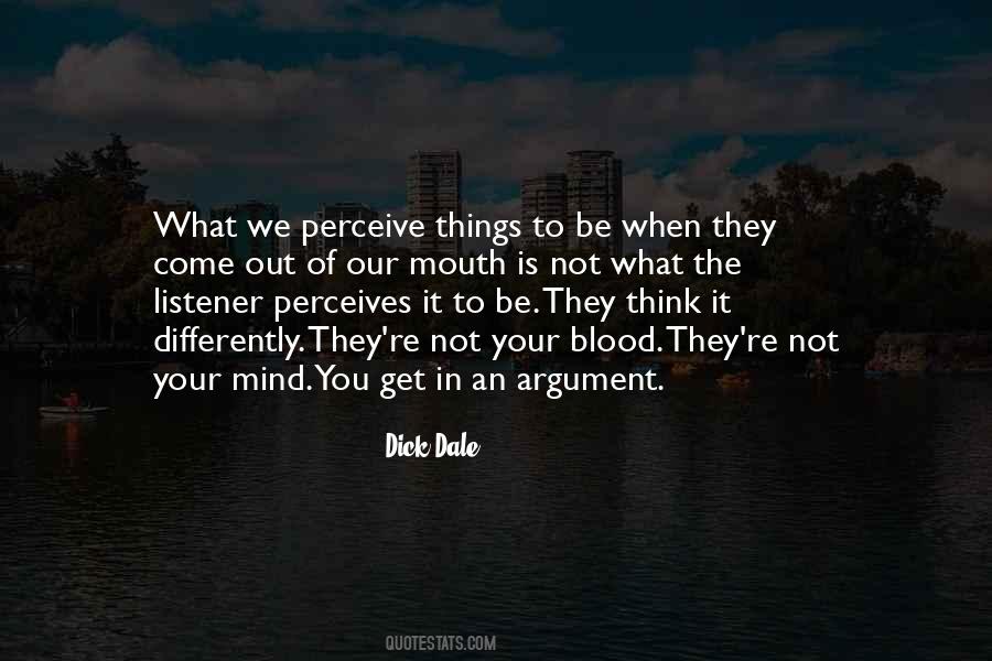 What You Perceive Quotes #461590