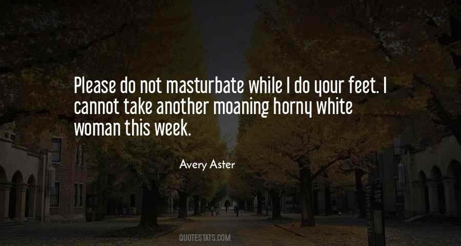 Quotes About Masturbate #349098