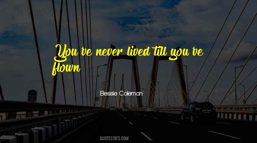 Bessie Quotes #1501514