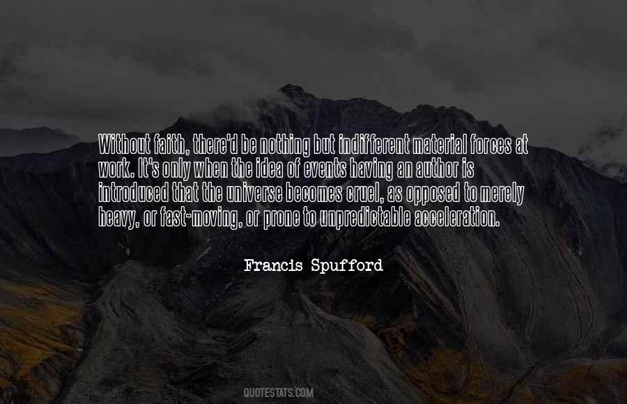 Spufford Francis Quotes #1722646
