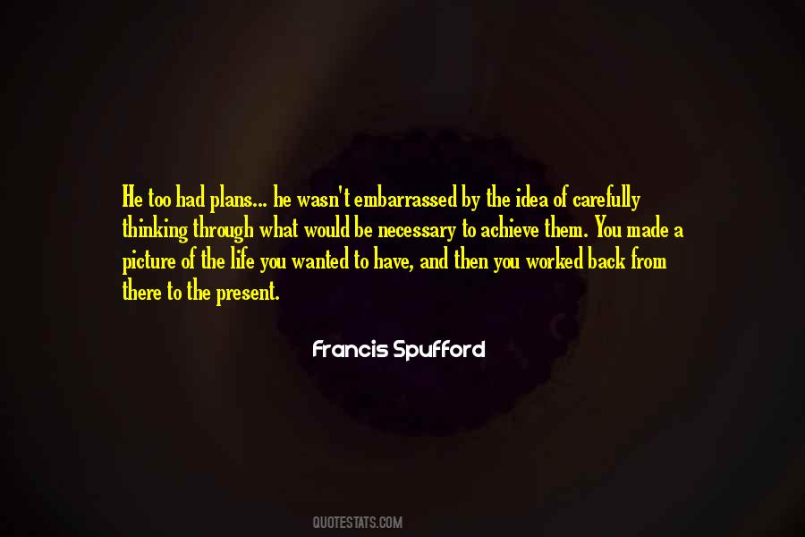 Spufford Francis Quotes #419941