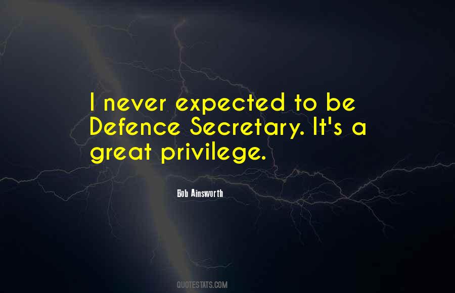 Great Privilege Quotes #1311644