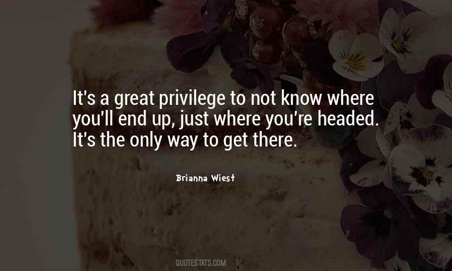 Great Privilege Quotes #1852345