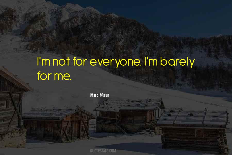 Not For Everyone Quotes #1158394