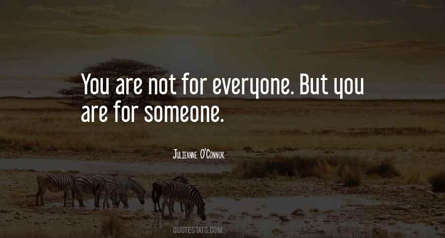 Not For Everyone Quotes #336753