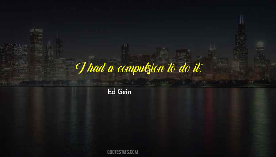 Ed Gein Serial Killer Quotes #1612685