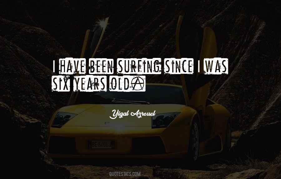 Six Years Quotes #1384397