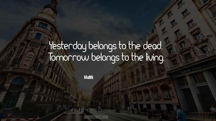 For Tomorrow Belongs Quotes #226452