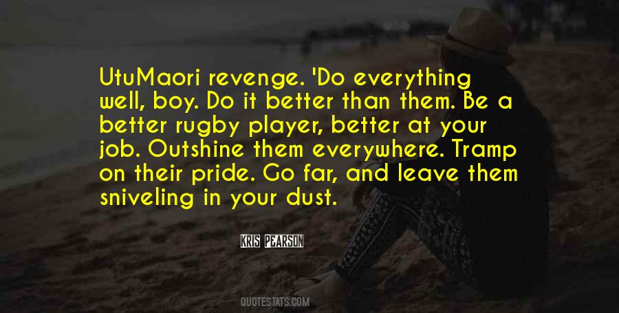 Be Better Than Them Quotes #776463