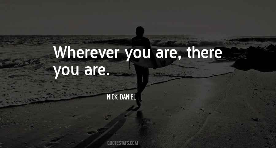 You Are There Quotes #143457