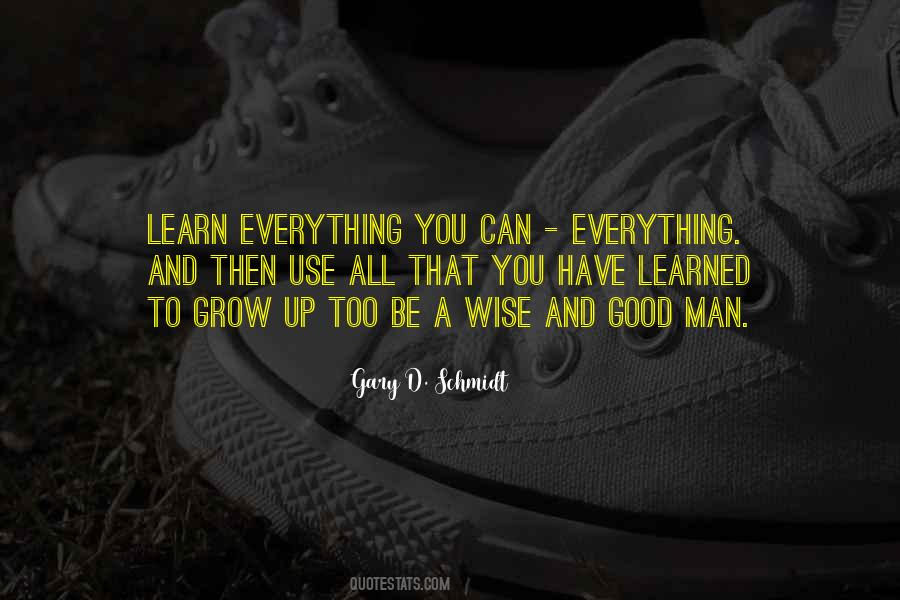 Grow And Learn Quotes #199189