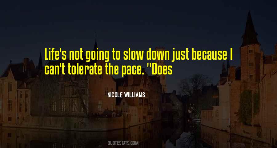 Slow Pace Quotes #1557535