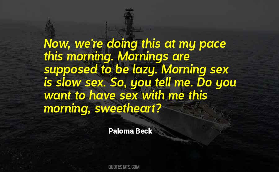 Slow Pace Quotes #1612855