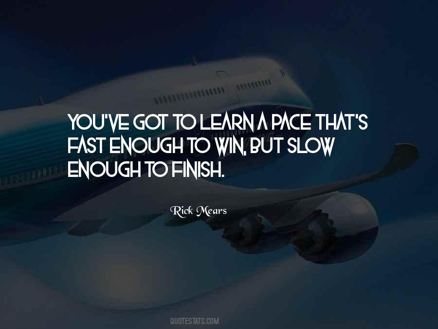 Slow Pace Quotes #64750