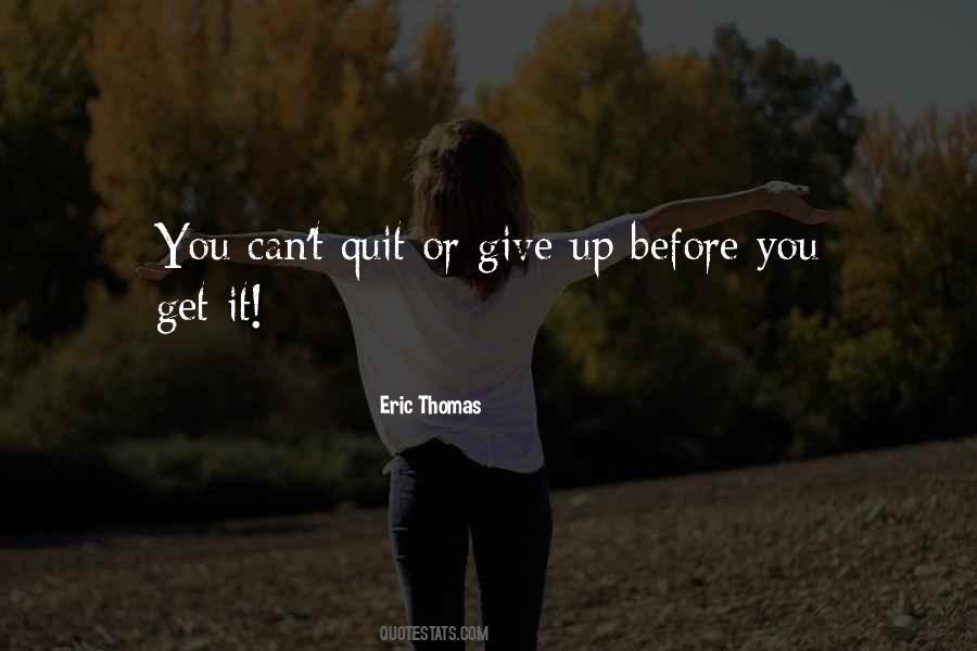Before You Quit Quotes #1263163