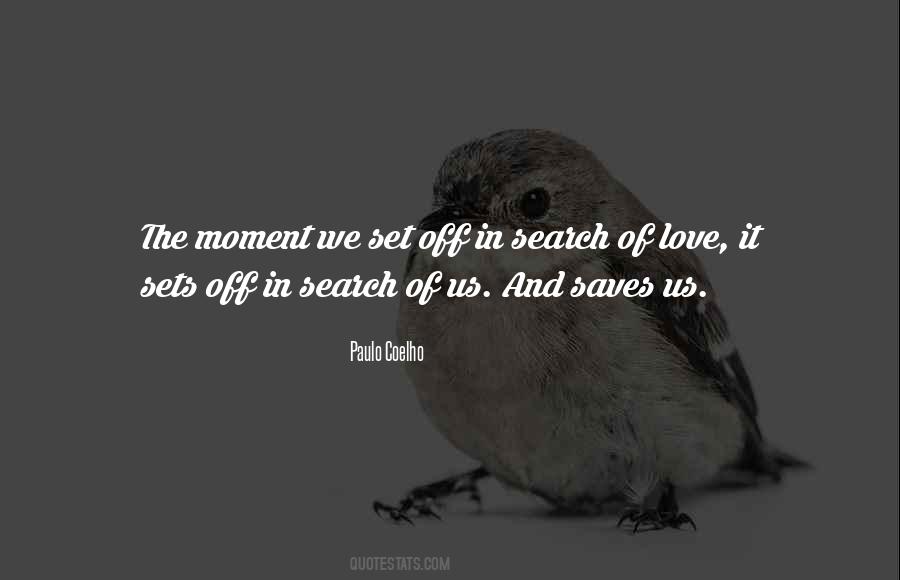 Search Of Love Quotes #1795182