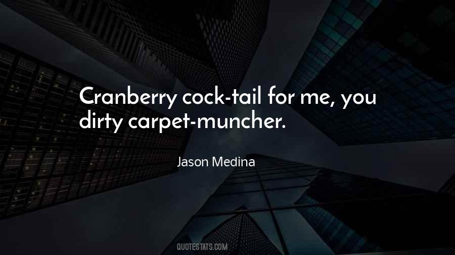 Cranberry Cocktail Quotes #1033923