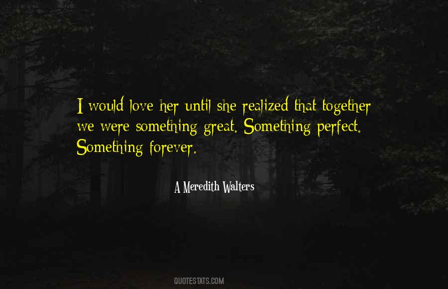 I Realized Love Quotes #115343