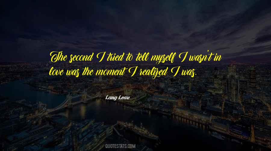 I Realized Love Quotes #206509