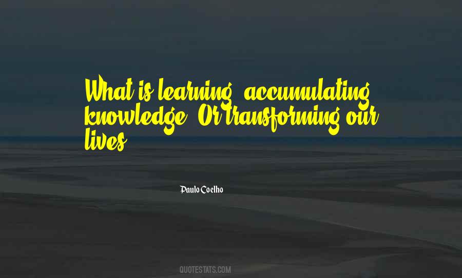 Learning Knowledge Quotes #1607663
