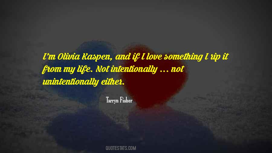 Olivia Kaspen Quotes #485700