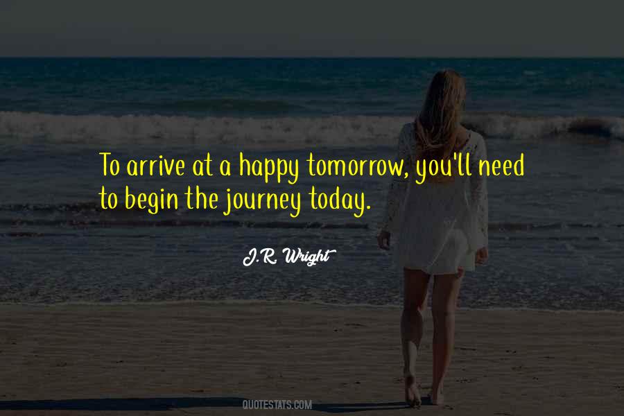 Begin The Journey Quotes #1435919