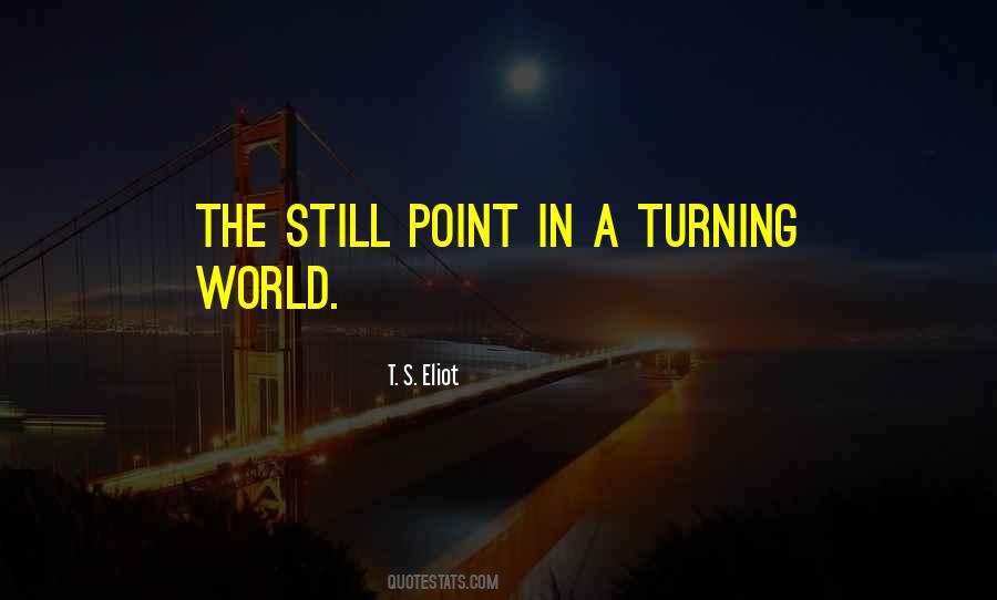 Quotes About The Turning Point #493636 Quotes About The Turning Point #493636
