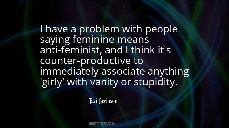 Best Anti Feminist Quotes #575901