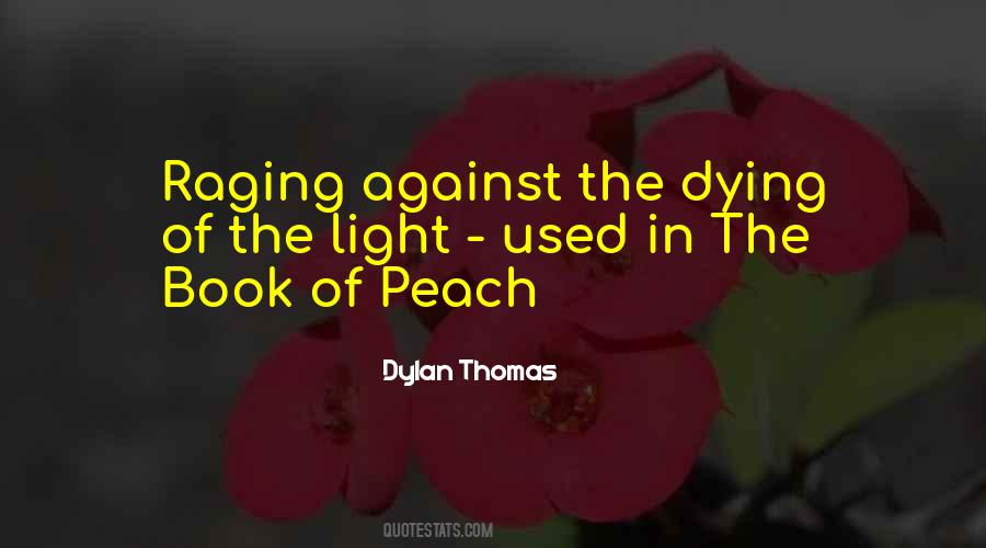 The Dying Of The Light Quotes #1434395