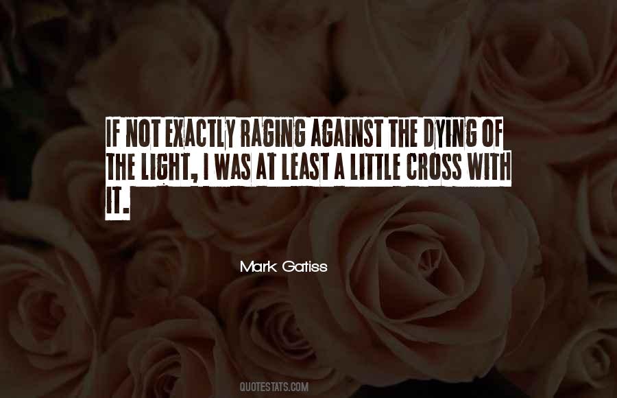 The Dying Of The Light Quotes #531188