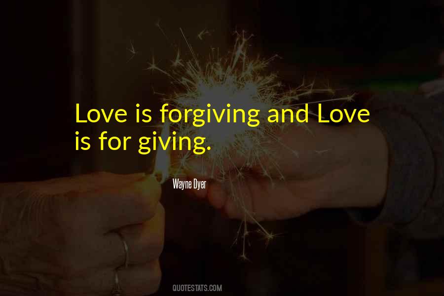 Love Is Forgiving Quotes #1764198
