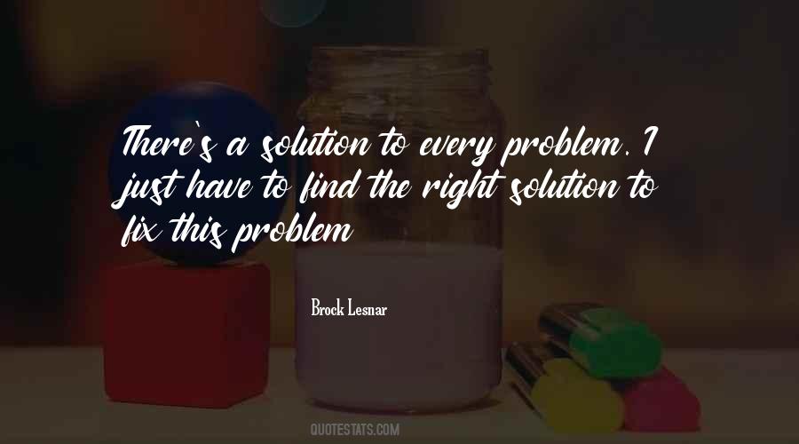 Find A Solution Quotes #711279