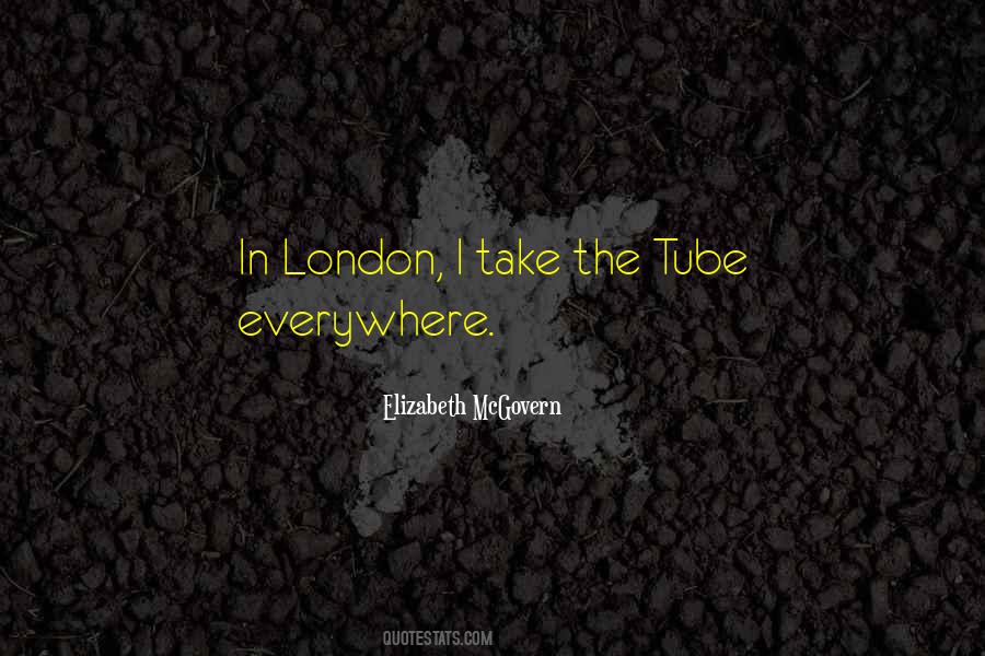 Quotes About The Tube #576070