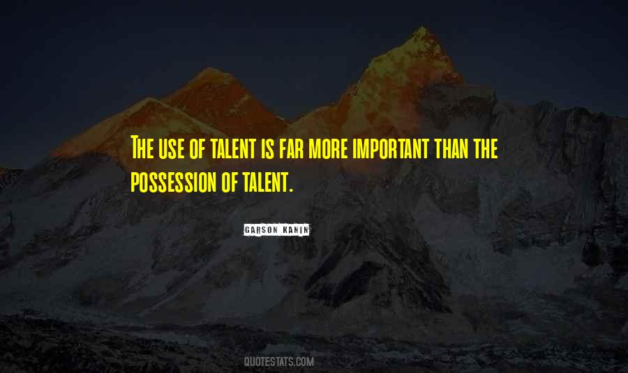 Use Your Talent Quotes #221704