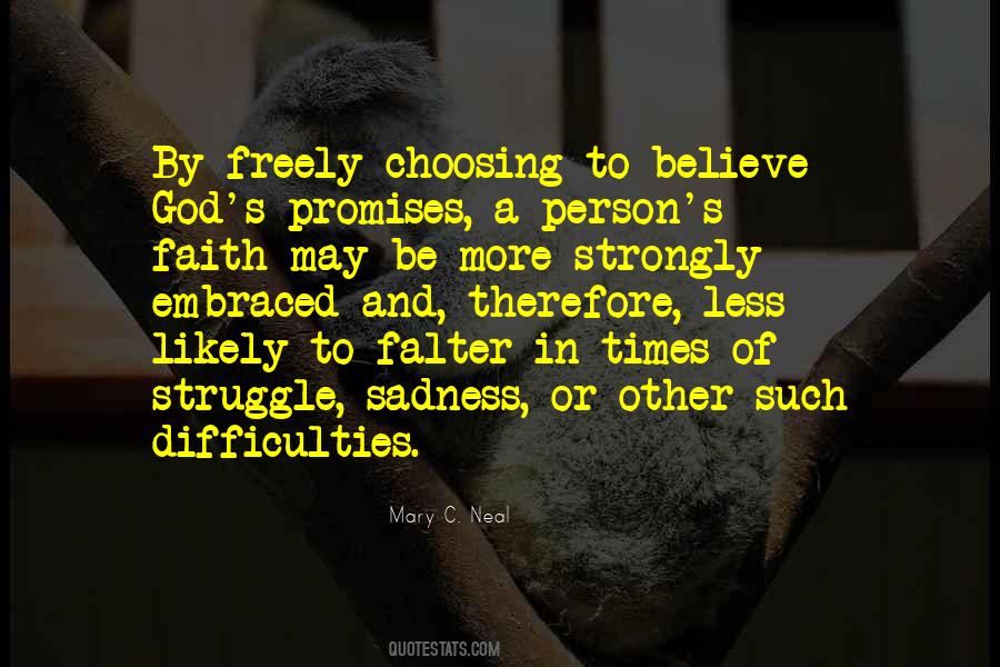 Choosing Freely Quotes #1311338