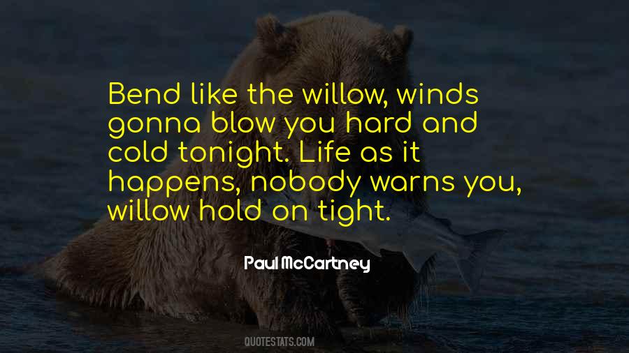 Winds Blow Quotes #306220