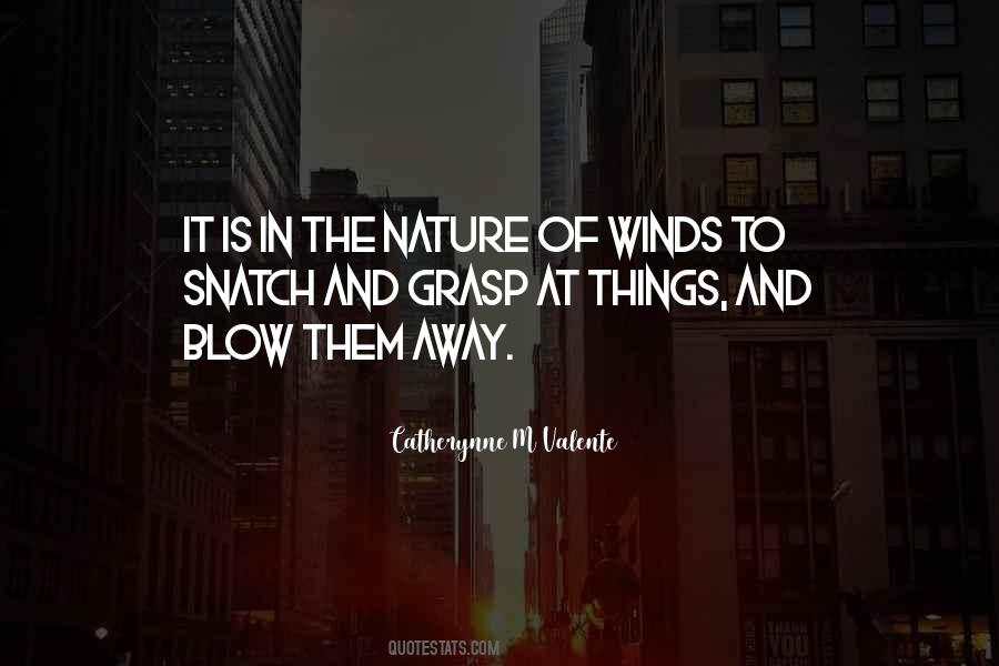Winds Blow Quotes #633691