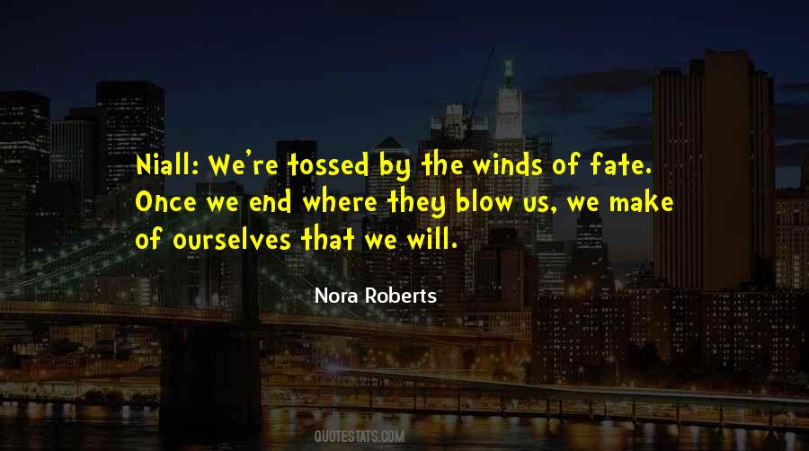 Winds Blow Quotes #912818