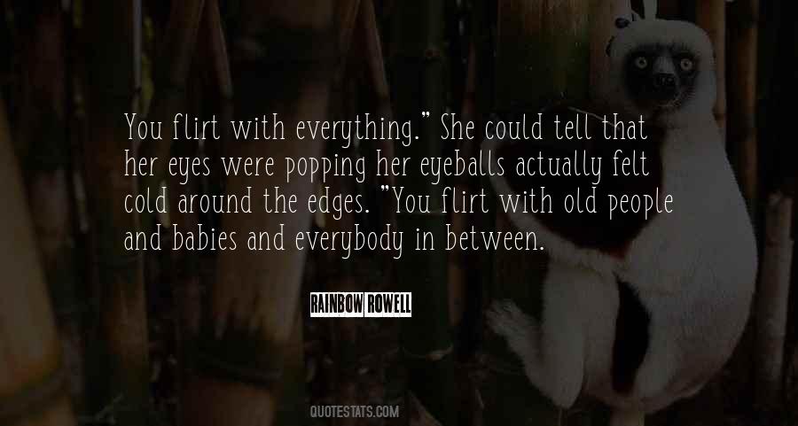Tell Her Everything Quotes #1251580
