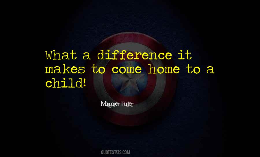 What Makes A Home Quotes #668154