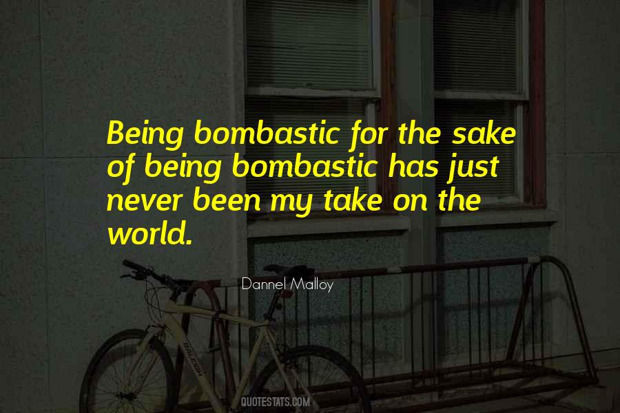 Best Bombastic Quotes #1449391