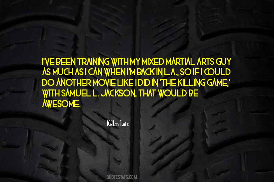 Quotes About Martial Arts Training #1430114