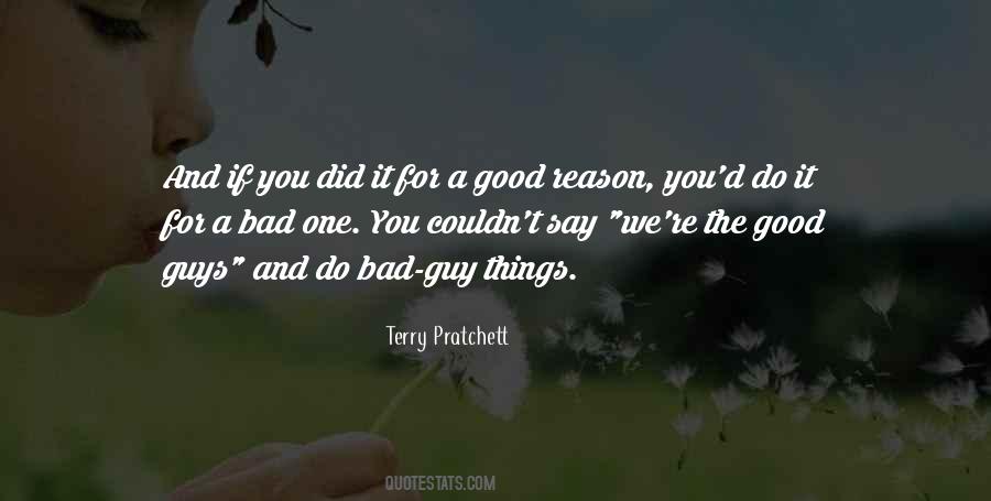 Good Reason Quotes #1140463