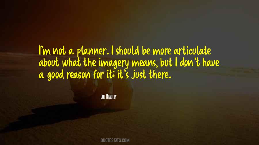 Good Reason Quotes #1311796