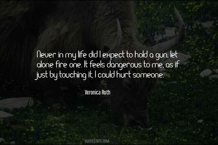 Fire Hurt Quotes #1058661