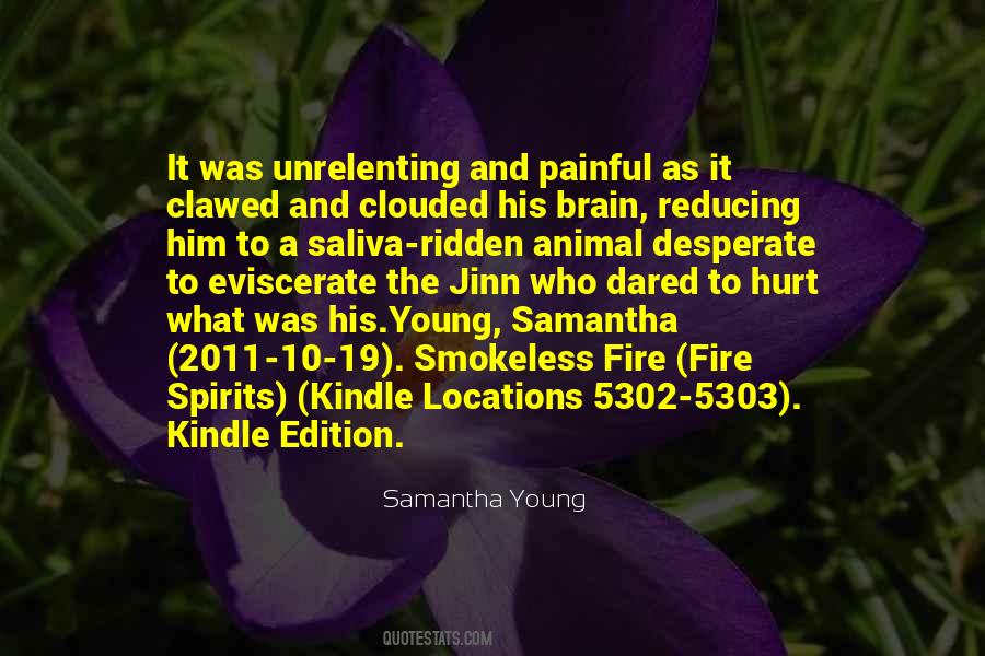 Fire Hurt Quotes #1075982