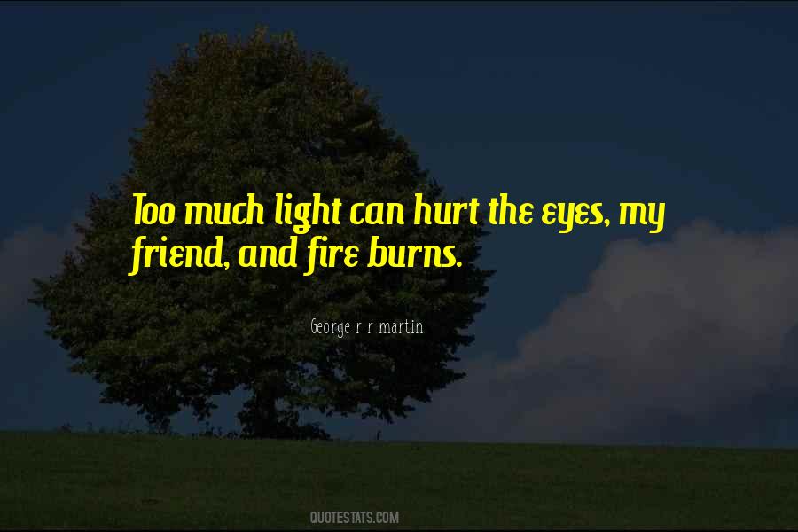Fire Hurt Quotes #1403230