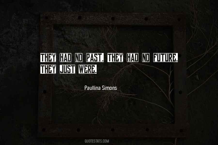 No Past Quotes #1242492