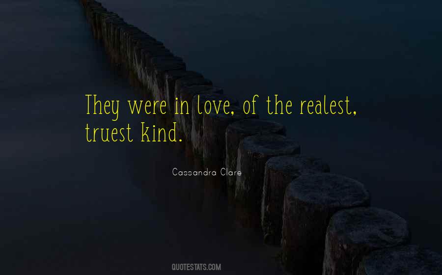 Quotes About The Truest Love #119470